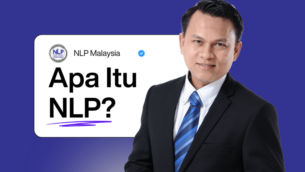 7 Fakta Penting Apa Itu NLP? Panduan Powerful Neuro Linguistic Programming Imej Apa Itu NLP